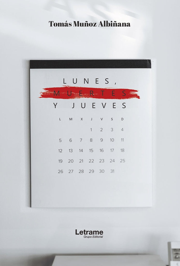 Lunes, muertes y jueves | Tomas Mu?oz Albi?ana