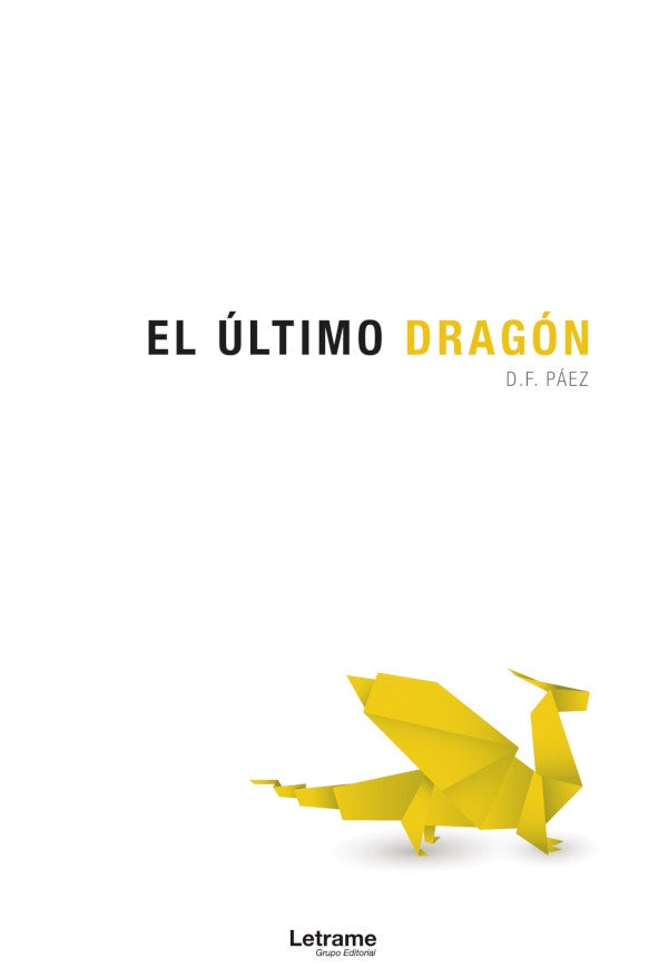 El ultimo dragon | D.F. Paez