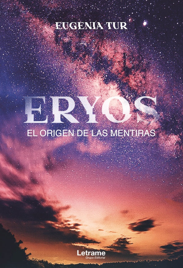 Eryos. El origen de las mentiras | Eugenia Tur