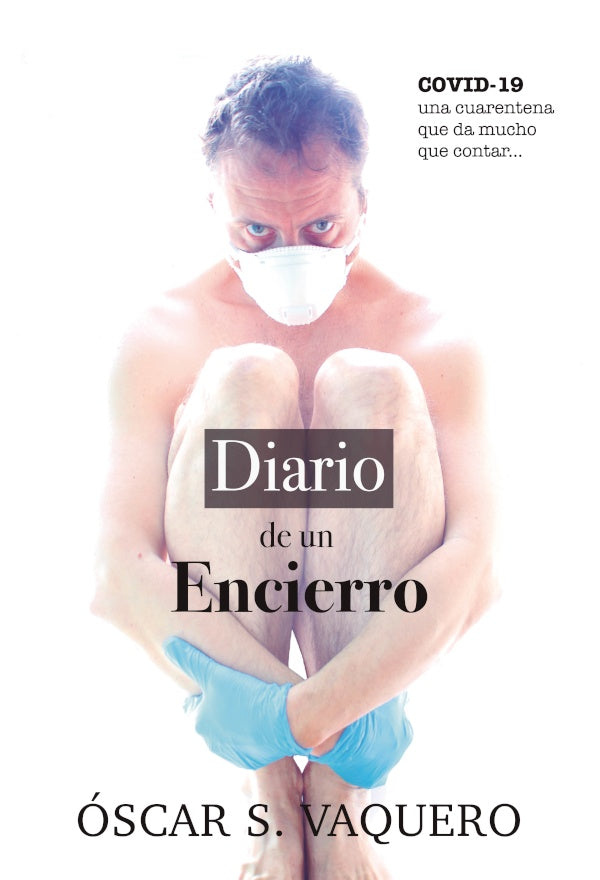 Diario de un encierro | oscar S. Vaquero