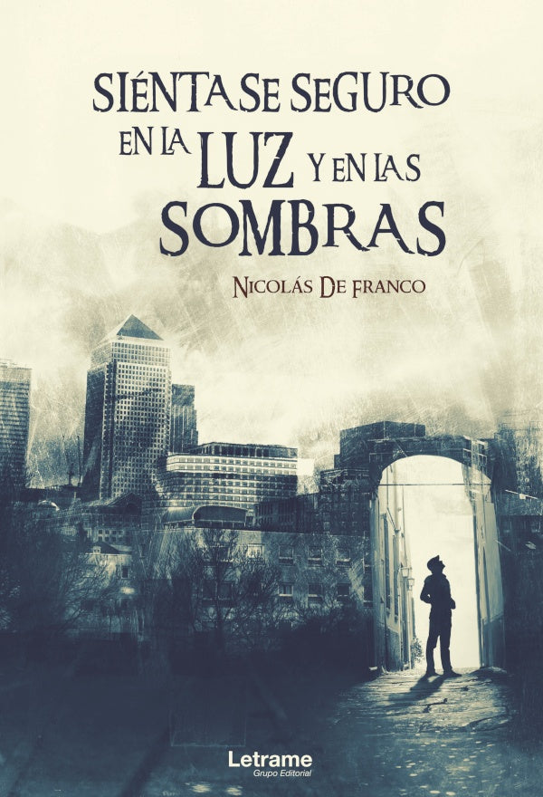 Sientase seguro en la luz y en las sombras | Nicolas de Franco