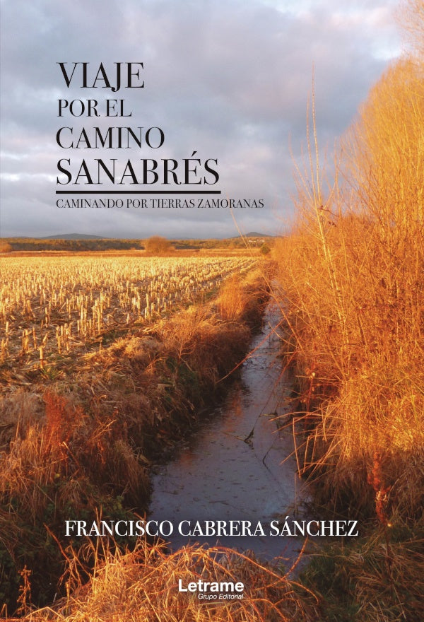 Viaje por el Camino Sanabres | Francisco Cabrera Sanchez