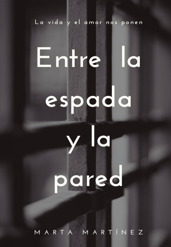 Entre la espada y la pared | Marta Martinez
