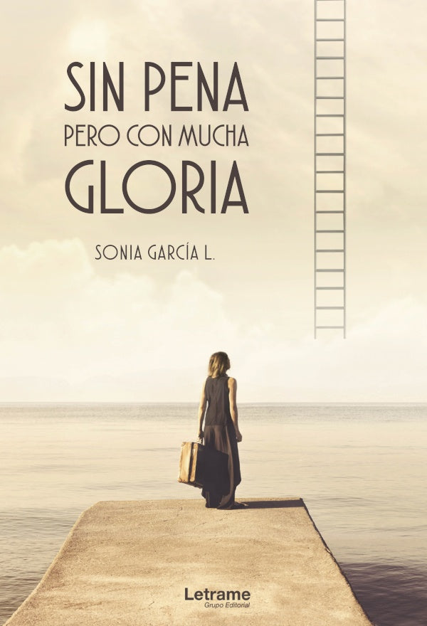 Sin pena pero con mucha gloria | Sonia Garcia L.