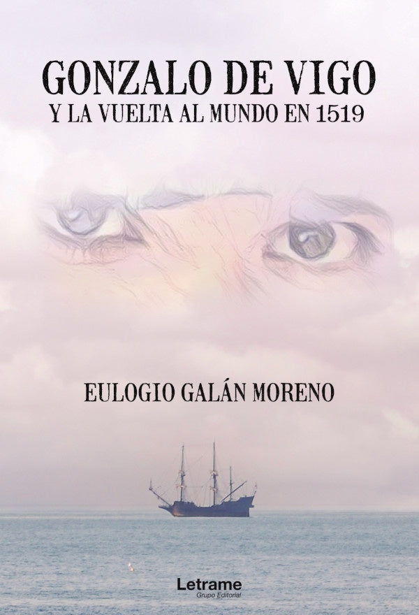Gonzalo de Vigo y la vuelta al mundo en 1519 | EulogioGalan Moreno