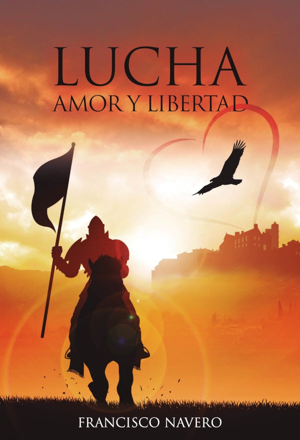 Lucha, Amor y Libertad | Francisco Navero