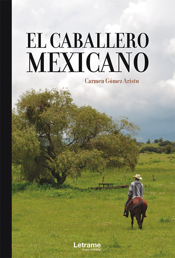 El Caballero Mexicano | Carmen Gomez Aristu