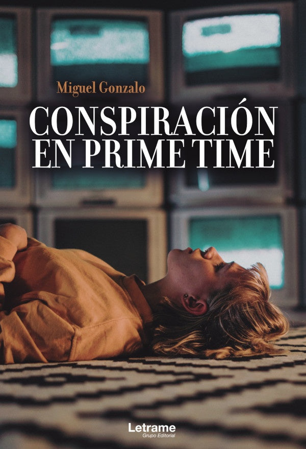 Conspiracion en Prime Time | Miguel Gonzalo