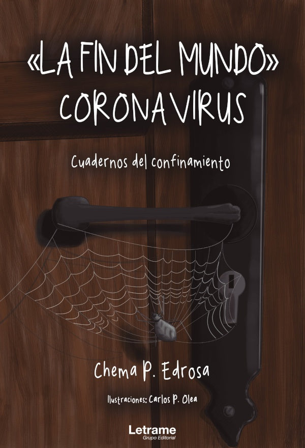 La fin del mundo - Coronavirus. Cuadernos del confinamiento | Chema P. Edrosa