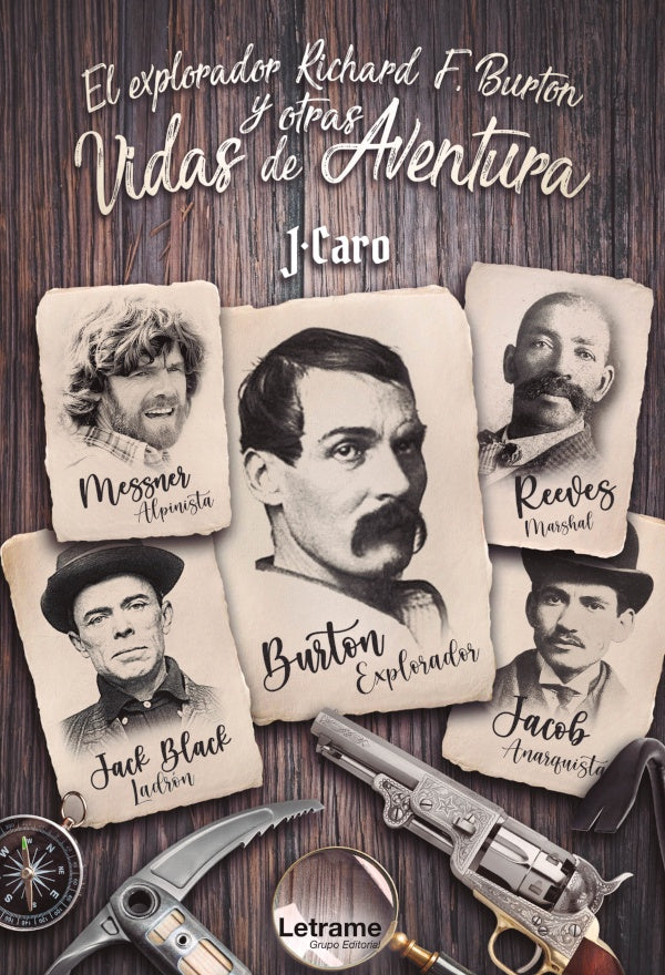 El explorador Richard F. Burton y otras vidas de aventura | J. Caro