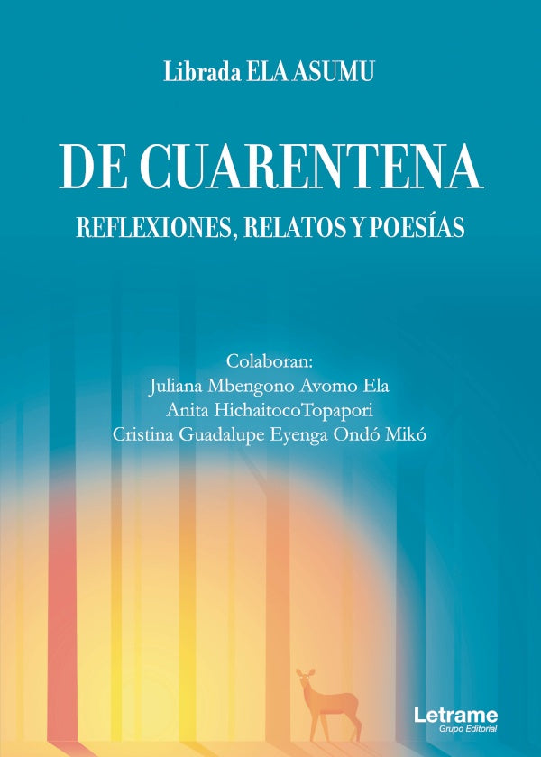De cuarentena. Reflexiones, relatos y poesias | Librada Ela Asumu