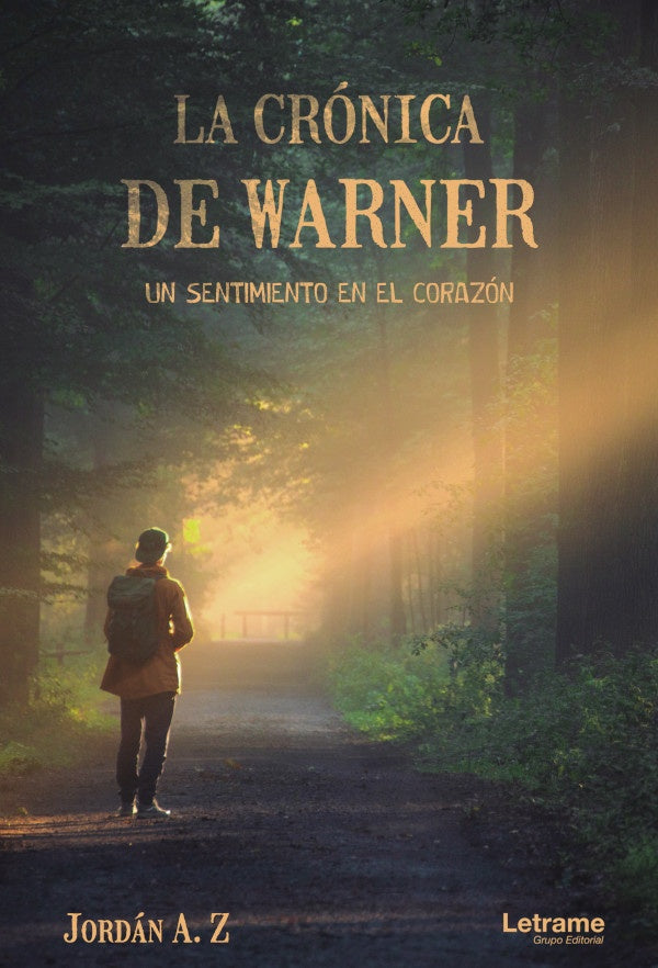 La cronica de Warner. Un sentimiento en el corazon | Jordan A.Z.