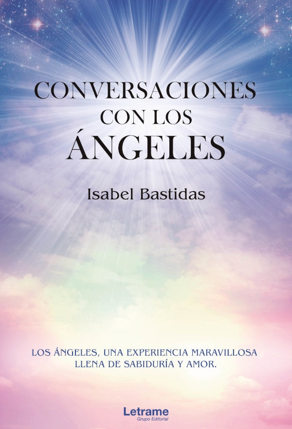 Conversaciones con los angeles | Isabel Bastidas