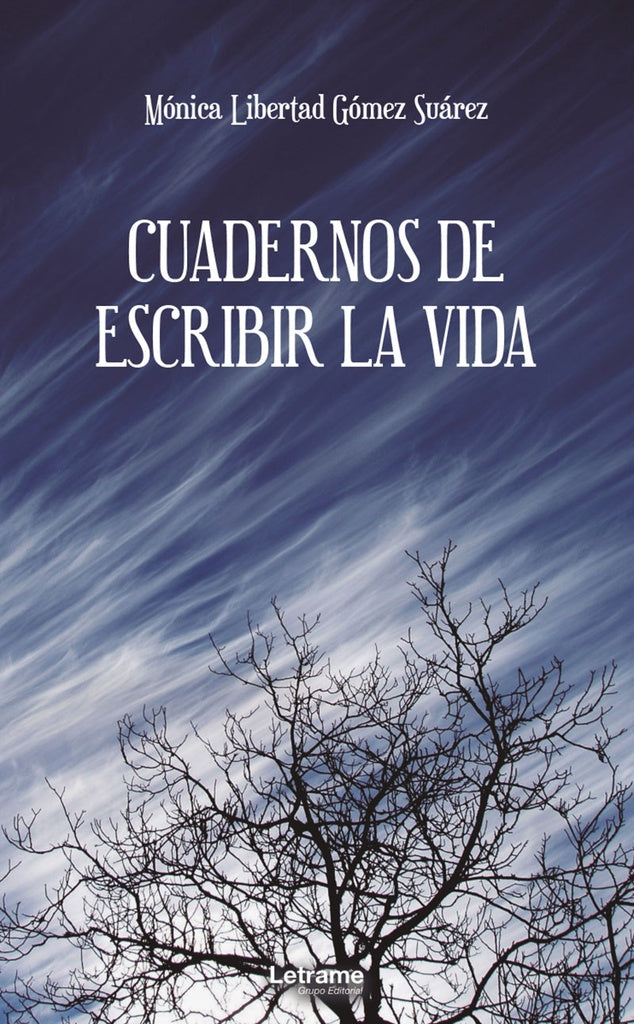 Cuadernos de escribir la vida | Monica Libertad Gomez Suarez
