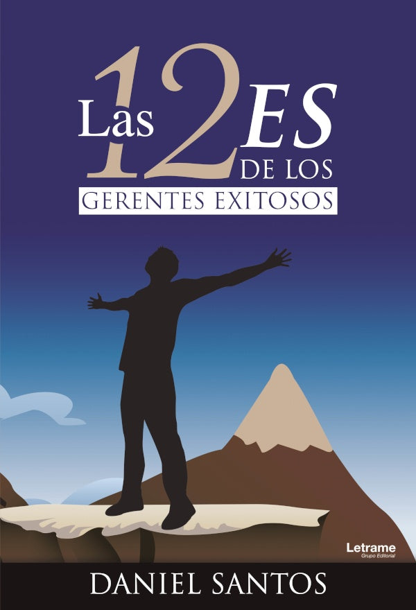 Las 12 Es de los Gerentes Exitosos | Daniel Santos