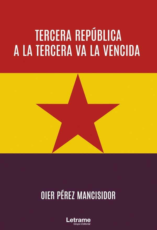 Tercera Republica a la Tercera va a la Vencida | Oier Perez Mancisidor