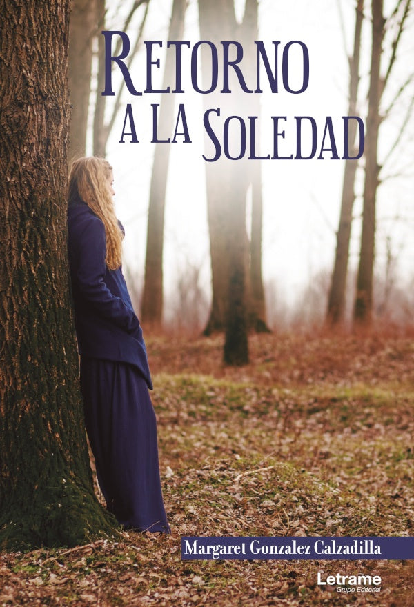 Retorno a la soledad | Margaret Gonzalez Calzadilla