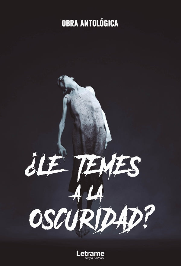 ?Le temes a la oscuridad? | Obra Antologica