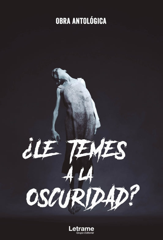 ?Le temes a la oscuridad? | Obra Antologica