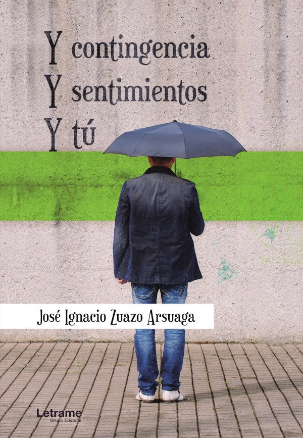 Y contingencia y sentimientos y tu | Jose Ignacio Zuazo Arsuaga