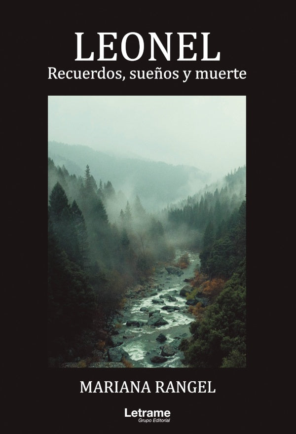 LEONEL. Recuerdos, sue?os y muerte | Mariana Rangel