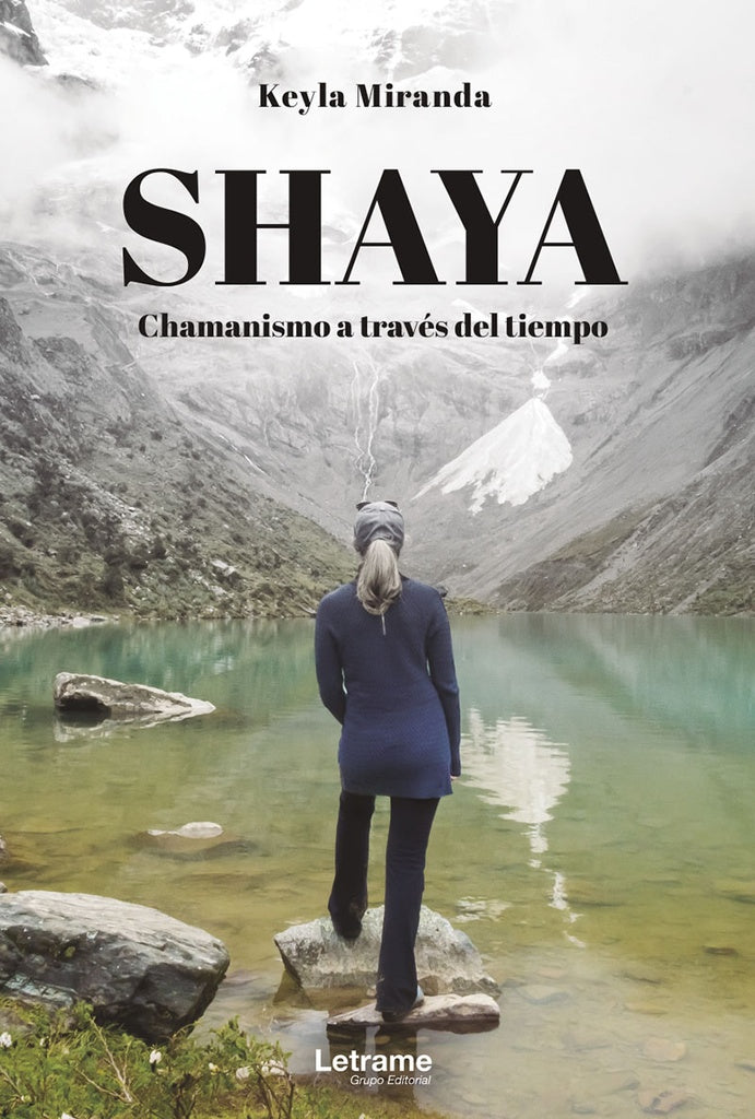 SHAYA. Chamanismo a traves del tiempo | Keyla Miranda