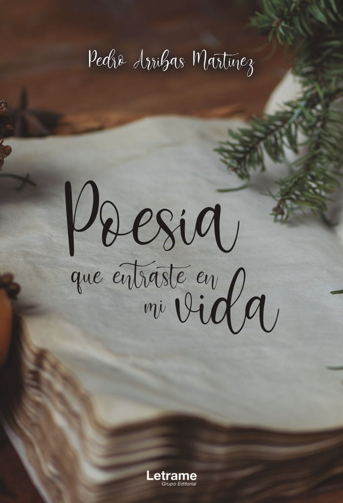Poesia que entraste en mi vida | Pedro Arribas Martinez