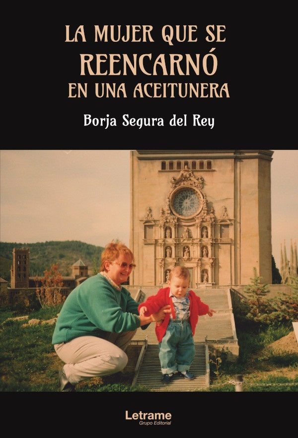 La mujer que se reencarno en una aceitunera | Borja Segura del Rey