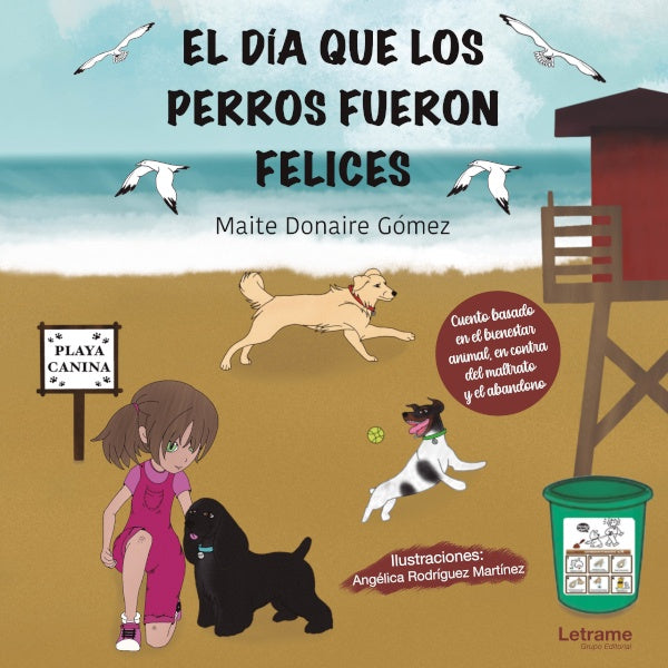 El dia que los perros fueron felices | Maite Donaire Gomez