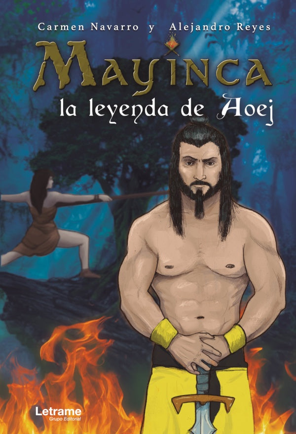 Mayinca, la leyenda de Aoej | Carmen Navarro