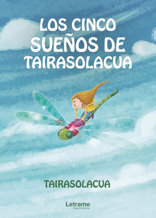 Los cinco sue?os de Tairasolacua | Tairasolacua
