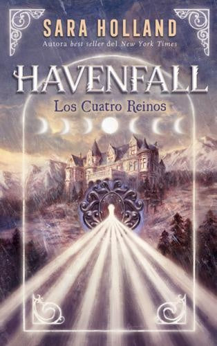 Havenfall. Los cuatro reinos | SARA HOLLAND