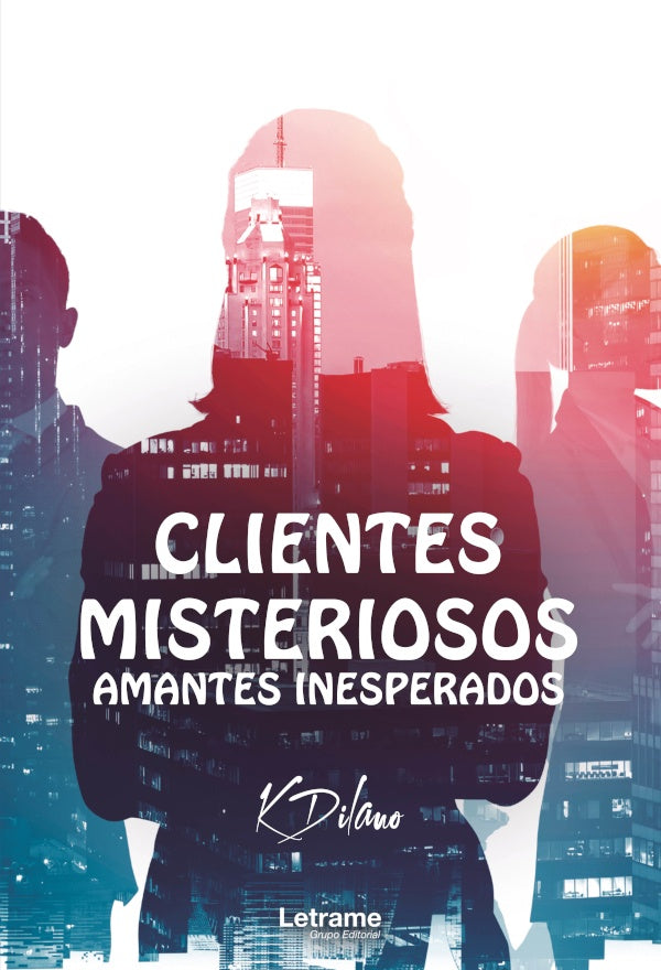 Clientes misteriosos, amantes inesperados | K. Dilano