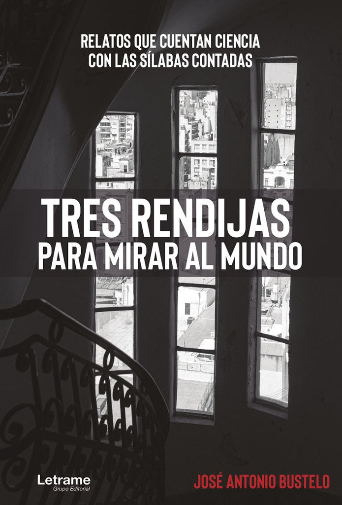Tres rendijas para mirar al mundo | Jose Antonio Bustelo