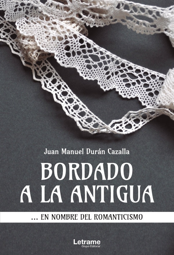 Bordado a la antigua | Juan Manuel Duran Cazalla