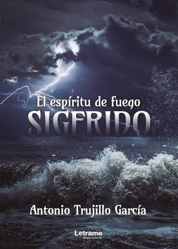 Sigfrido. El espiritu de fuego | Antonio Trujillo Garcia