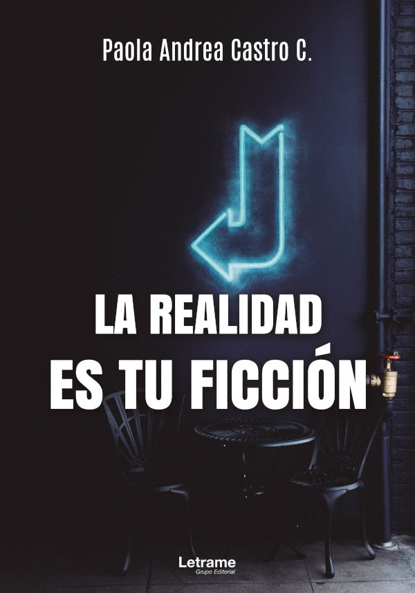 La realidad es tu ficcion | Paola Andrea Castro C.