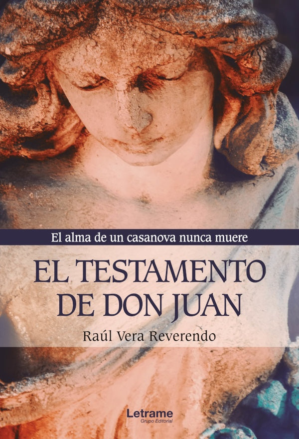 El testamento de Don Juan. El alma de un casanova nunca muere | Raul Vera Reverendo