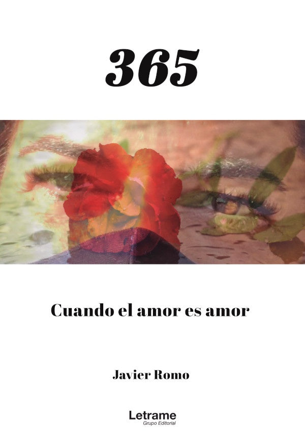 365, cuando el amor es amor | Javier Romo