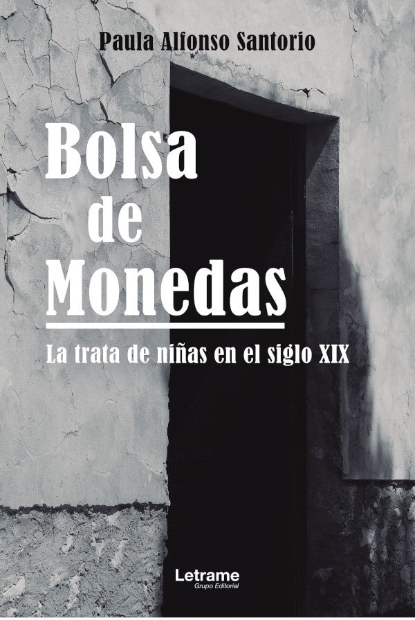 Bolsa de monedas. La trata de ni?as en el siglo XIX | Paula Alfonso Santorio