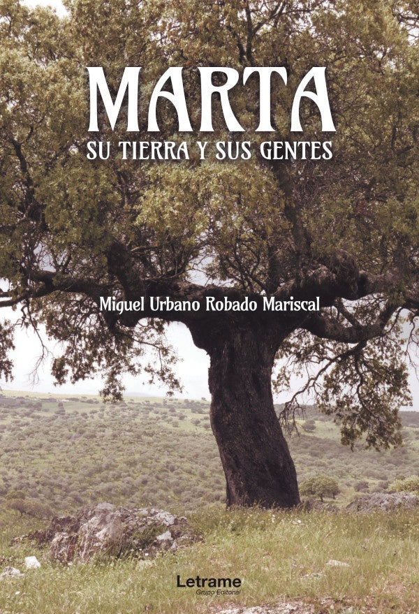 Marta, su tierra y sus gentes | Miguel Urbano Robado Mariscal