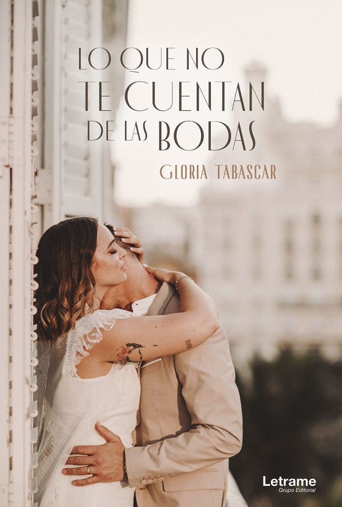 Lo que no te cuentan de las bodas | Gloria Tabascar