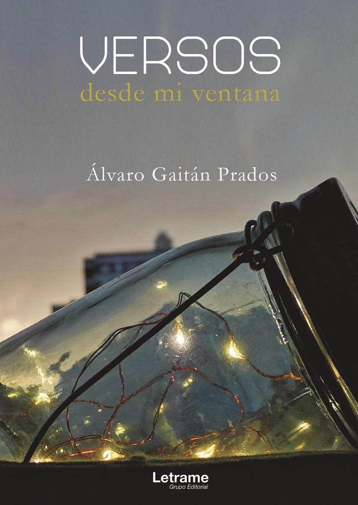 Versos desde mi ventana | alvaro Gaitan Prados