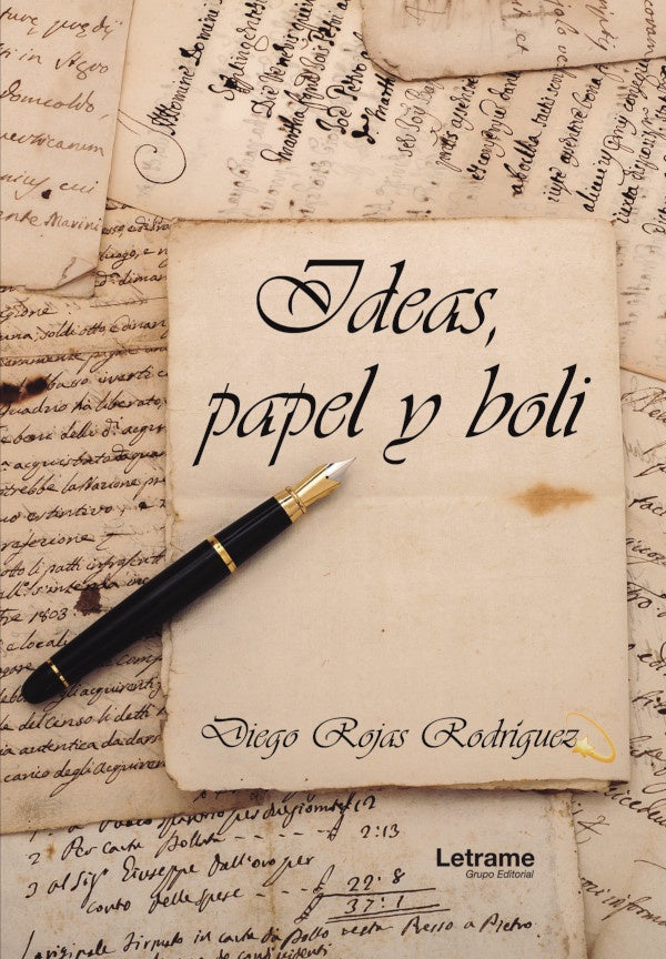 Ideas, papel y boli | Diego Rojas Rodriguez