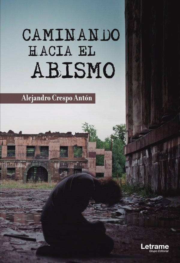 Caminando hacia el abismo | Alejandro Crespo Anton