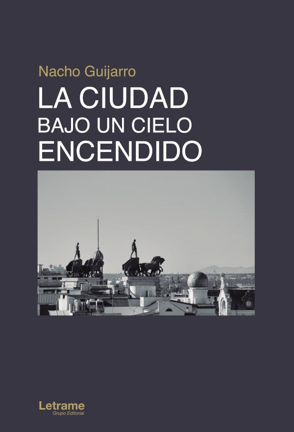 La ciudad bajo un cielo encendido | Nacho Guijarro