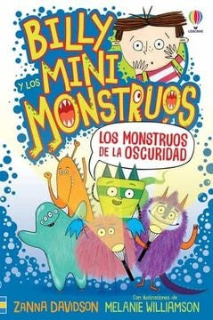 Los monstruos de la oscuridad. Billy y los mini monstruos 1 | ZANNA/ WILLIAMSON  MELANIE DAVIDSON