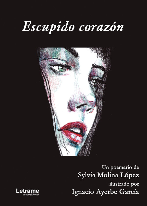Escupido corazon | Sylvia Molina Lopez