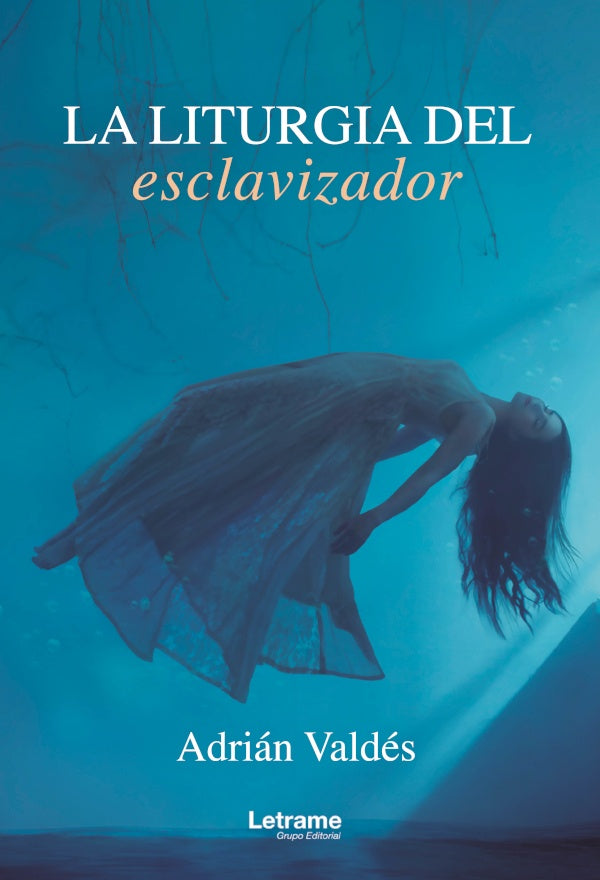 La liturgia del esclavizador | Adrian Valdes