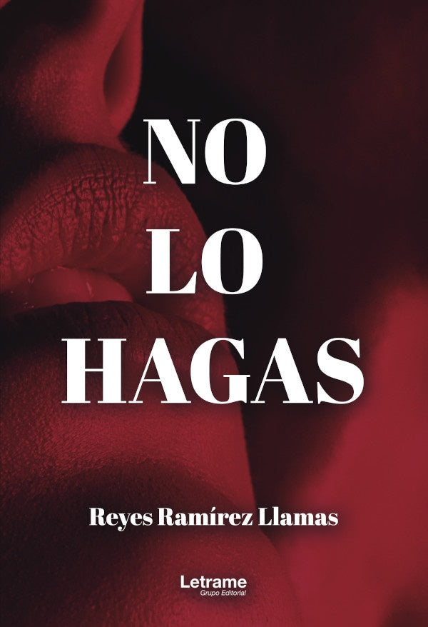 No lo hagas | Reyes Ramirez Llamas